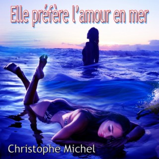 Elle préfère l'amour en mer