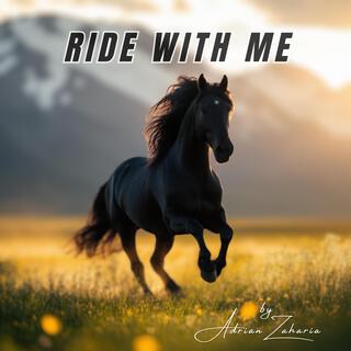 Ride with me