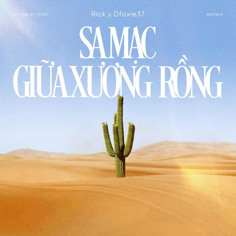 SA MẠC GIỮA XƯƠNG RỒNG ft. Dfoxie37 | Boomplay Music