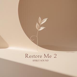 Restore Me 2