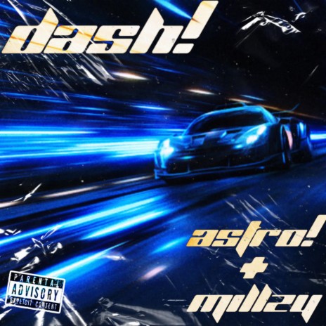 DASH! ft. Millzy | Boomplay Music