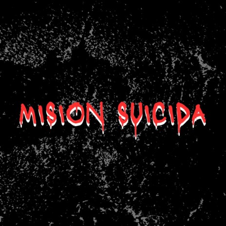 Misión Suicida | Boomplay Music