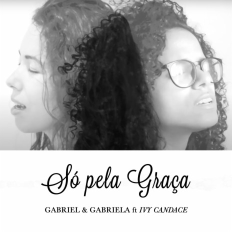 Só pela Graça ft. Ivy Candace | Boomplay Music