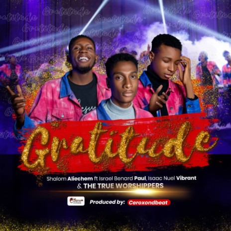 Gratitude ft. Shalom Aliechem, Israel Benard Paul & Isaac Nuel Vibrant
