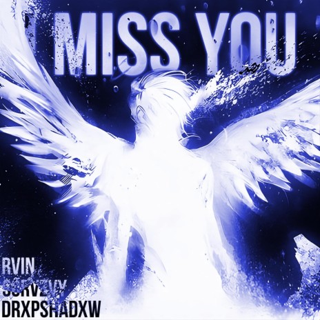 I MISS YOU (Sped Up) ft. SCRVZVY & RVIN | Boomplay Music
