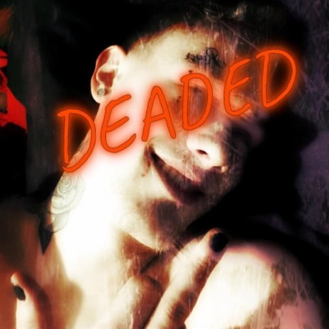 DEADED | Boomplay Music