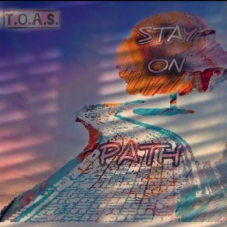 T.O.A.S. Stay On Path