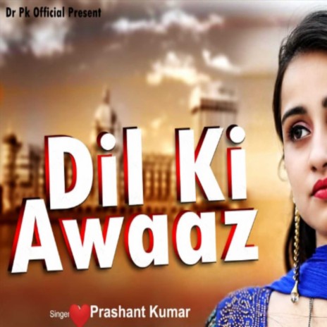 Dil Ki Awaaz | Boomplay Music