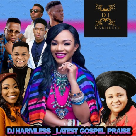 Latest Gospel Praise | Boomplay Music