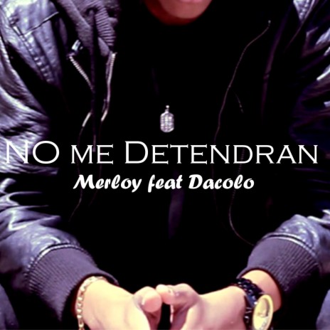 No Me Detendrán ft. Da Colo | Boomplay Music
