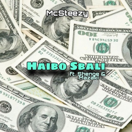 Haibo Sbali (Radio Edit) ft. Shenge & Mazaki | Boomplay Music