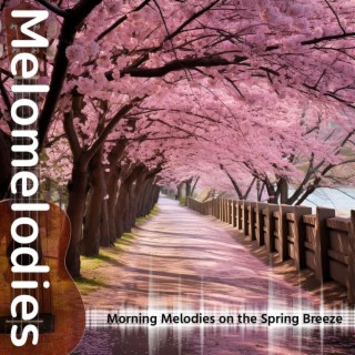 Morning Melodies on the Spring Breeze