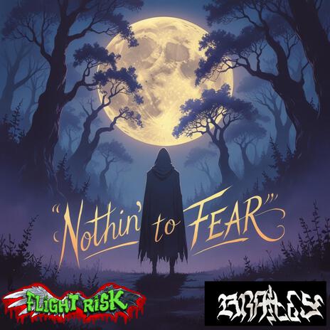 Nothin' To Fear ft. Bratley | Boomplay Music