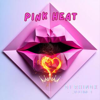 Pink Heat Volume 1