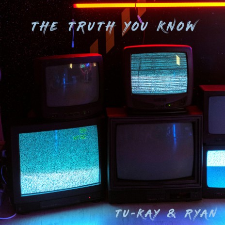 The Truth You Know | Boomplay Music
