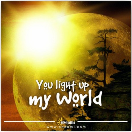You Light Up My World | Boomplay Music