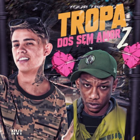 Tropa do Sem Amor 2 ft. MC Neguinho do ITR, DJ GF7 & DJ RN7 | Boomplay Music