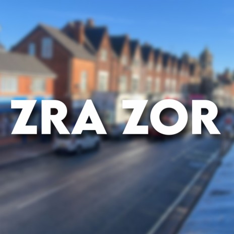 Zra Zor | Boomplay Music