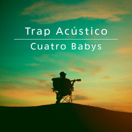 Cuatro Babys (Acoustic Version) | Boomplay Music