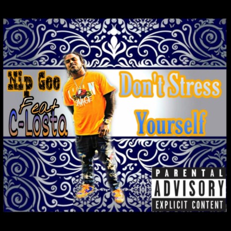 Don't Stress Yourself ft. C-Losta