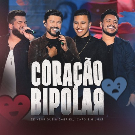 Coração Bipolar (Na Linha Do Tempo) (Ao Vivo) ft. Ícaro e Gilmar | Boomplay Music