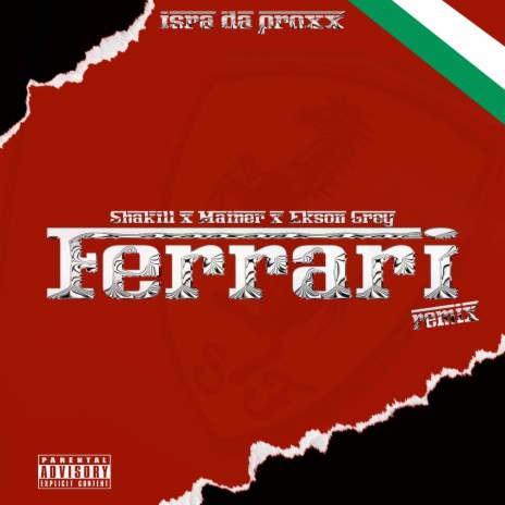 Ferrari (Remix) ft. Mainer, Ekson Grey & Isra da proxx | Boomplay Music