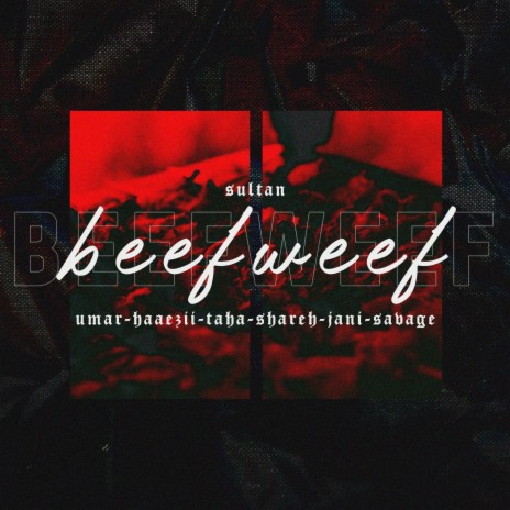 beefweef (feat. Umar, Haaezii, Taha Hussain, Shareh, JANI & Savage) | Boomplay Music