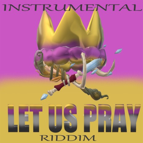 Let Us Pray Riddim (Instrumental)
