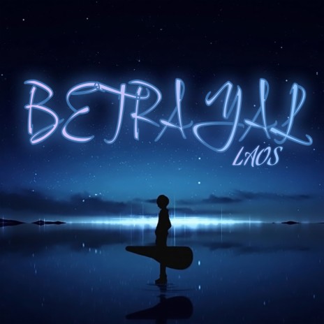 Betrayal | Boomplay Music