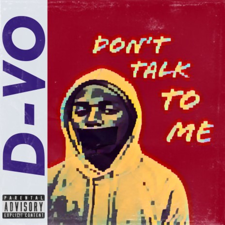 Don't Talk to Me | Boomplay Music