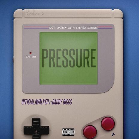 PRESSURE ft. Gaudy Biggs | Boomplay Music