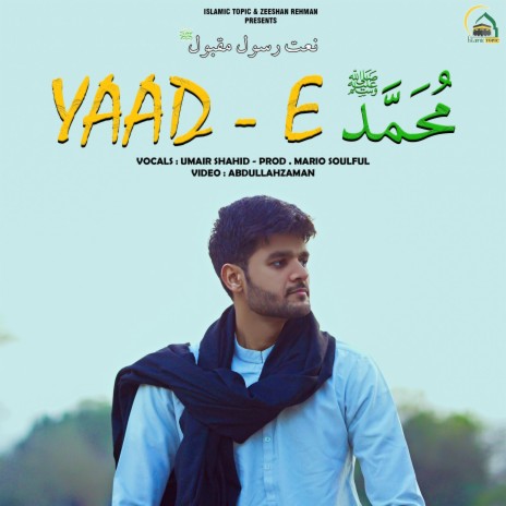 Yaad E Muhammad S.A.W ft. Umair Shahid | Boomplay Music