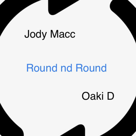 Round and Round ft. Oaki D