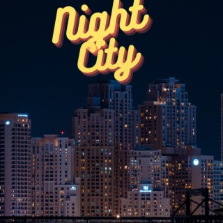 Night city | Boomplay Music