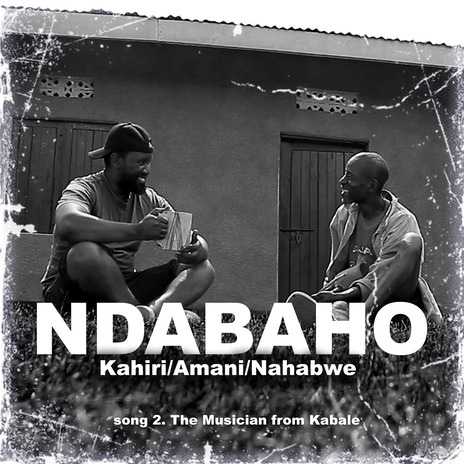 Ndabaho ft. Amani Amanigga & Kenneth Nahabwe | Boomplay Music