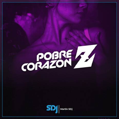 Pobre Corazón Z | Boomplay Music