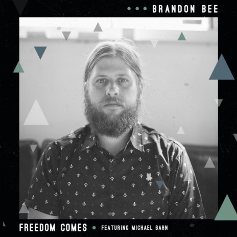 Freedom Comes (feat. Michael Bahn)