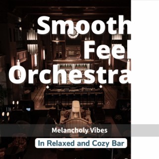 In Relaxed and Cozy Bar - Melancholy Vibes