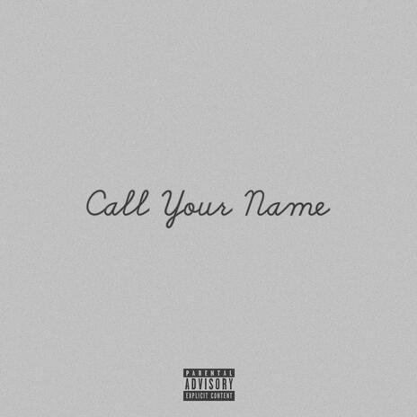 Call Your Name | Boomplay Music