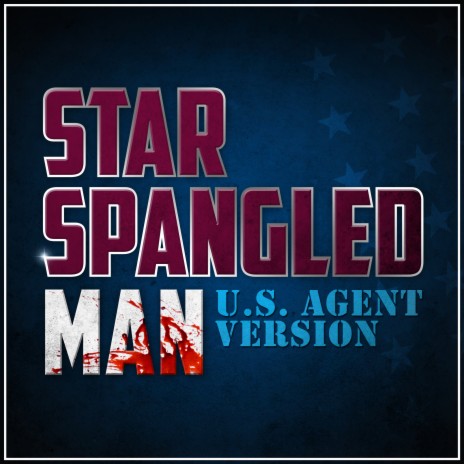 Star Spangled Man (U.S. Agent) (Epic Version) | Boomplay Music