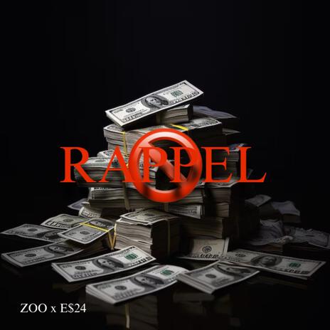 RAPPEL ft. E$24 | Boomplay Music