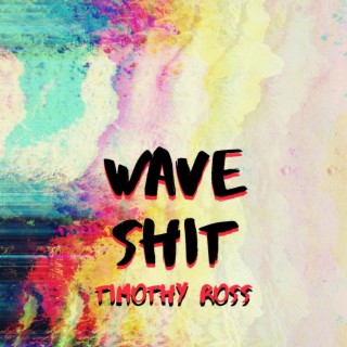 Wave Shit lyrics | Boomplay Music