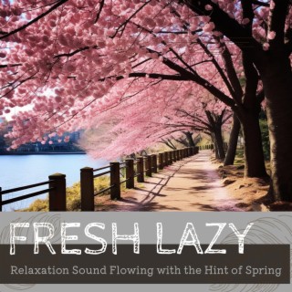 Relaxation Sound Flowing with the Hint of Spring