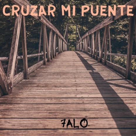 Cruzar mi puente | Boomplay Music