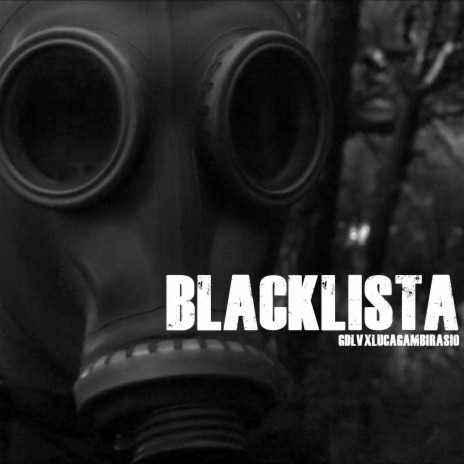 BLACKLISTA ft. Luca Gambirasio | Boomplay Music