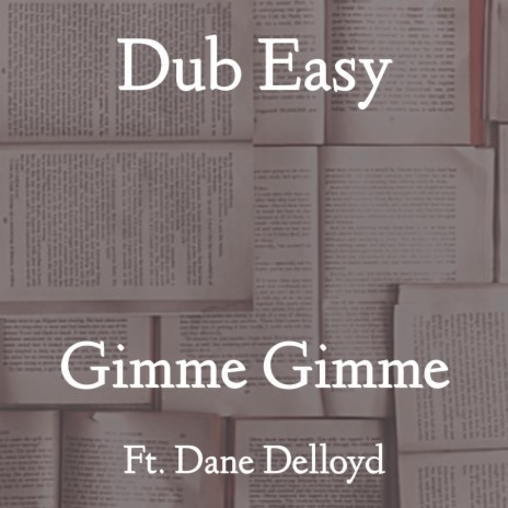 Gimme Gimme (feat. Dane DeLloyd) | Boomplay Music