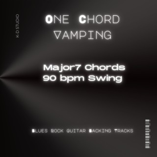 One Chord Vamping (Major7 Chords) 90 bpm Swing Blues Rock Guitar Backing Tracks