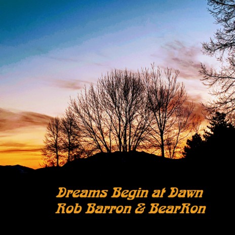 Dreams Begin At Dawn | Boomplay Music