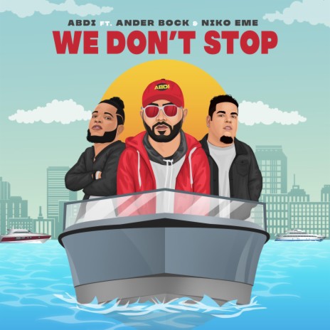 We Don't Stop ft. Ander Bock & Niko Eme | Boomplay Music