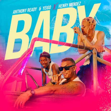 Baby ft. Henry Mendez | Boomplay Music